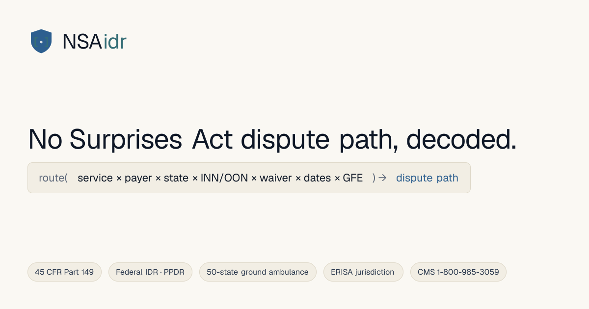 NSAidr — No Surprises Act IDR decoder + 50-state ground-ambulance carve-out
